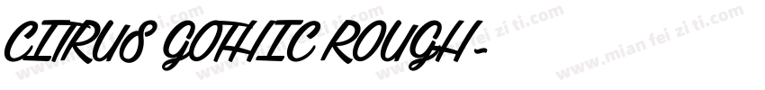 CITRUS GOTHIC ROUGH字体转换
